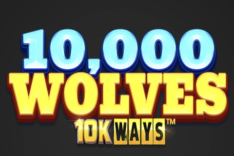 10000 Wolves 10K Ways Reel Play